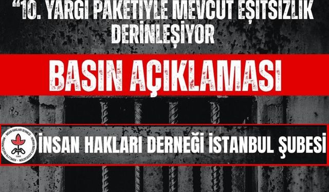 İHD’den Çağrı: Hasta Mahpuslar İçin Adalet, 10. Yargı Paketi Geri Çekilsin!