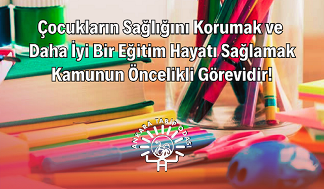 Ankara Tabip Odası: “Çocukların Sağlığı ve Eğitim Hakkı Kamunun Önceliği Olmalı”