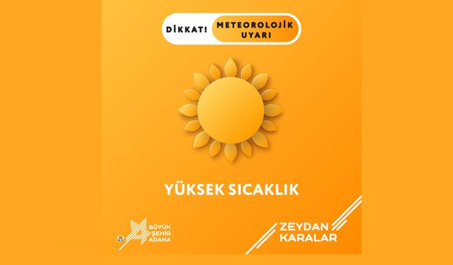 Adana Büyükşehir Belediyesi’nden Sıcak Hava Uyarısı