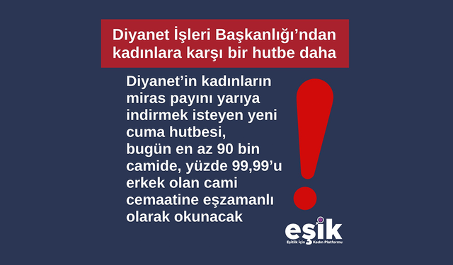 EŞİK, Diyanet'ten kadınlara karşı bir hutbe daha