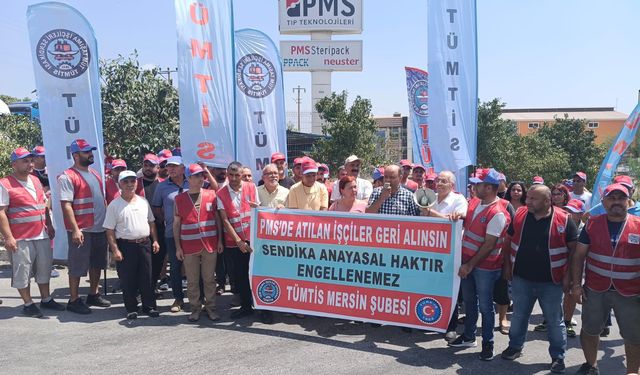 TÜMTİS Mersin Şubesi ile Mersin Emek ve Demokrasi Güçleri PMS İşçilerinin Yanında