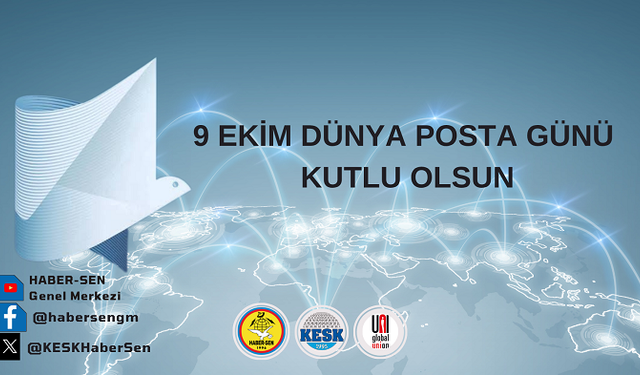 Haber Sen, 184 Yıllık PTT’de Posta Emekçileri Dünya Posta Günü’nde Liyakat ve Adalet İstiyor