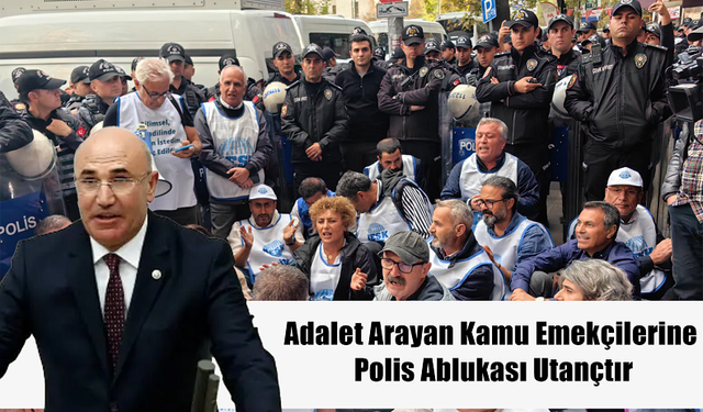 CHP’li Mahmut Tanal: “Adalet Arayan Kamu Emekçilerine Polis Ablukası Utançtır”
