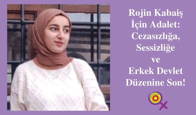Eğitim Sen: Rojin Kabaiş İçin Adalet! Cezasızlığa, Sessizliğe ve Erkek Devlet Düzenine Son