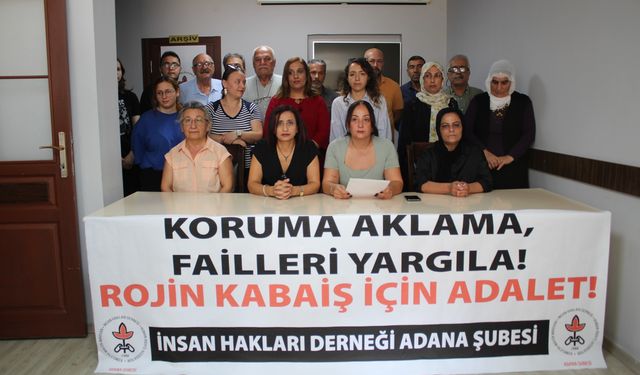 Adana İHD: Rojin Kabaiş Dosyasında Adli Tıp ve Yargı, Erkek Şiddetini Koruyor