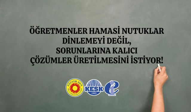 Eğitim Sen: “Öğretmenler Hamasi Nutuk Dinlemek İstemiyor, Sorunlarına Kalıcı Çözüm Üretilsin”