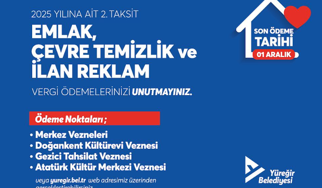 Yüreğir Belediyesi’nden Vergi Uyarısı: 2. Taksit Ödemeleri İçin Son Gün 1 Aralık 2025