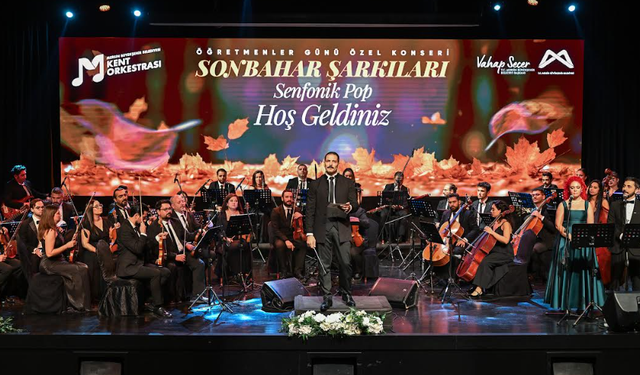 BÜYÜKŞEHİR’DEN, ÖĞRETMENLER GÜNÜ’NE ÖZEL ‘SONBAHAR ŞARKILARI’ KONSERİ