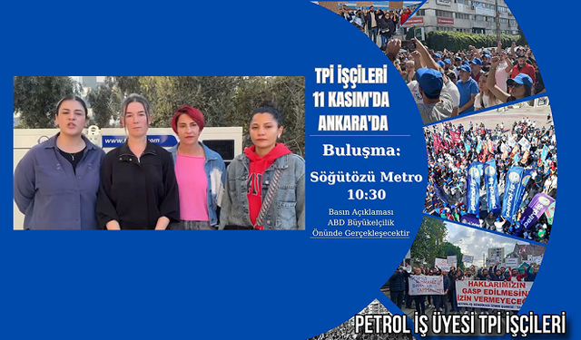 TPI İşçileri Ankara’ya Gidiyor: “Haklarımızı Gasp Ettir­mey­eceğiz”