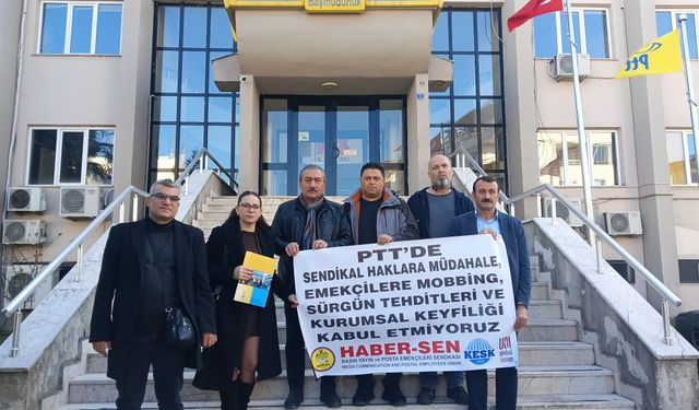 PTT’de Sendikal Haklara Müdahale ve Mobbing İddiası: HABER-SEN’den Sert Açıklama