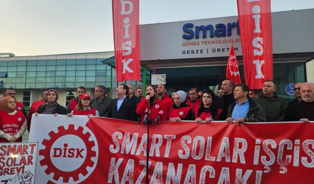 DİSK Genel Başkanı Çerkezoğlu: Smart Solar İşçileri Mutlaka Kazanacak