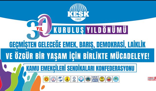 KESK 30. YILINI KUTLUYOR