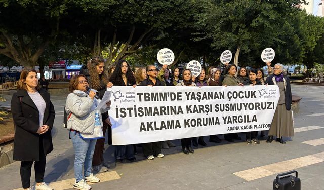 Adana Kadın Platformu: Meclis’te yaşanan istismarın tüm failleri ve sorumluları yargılanmalıdır