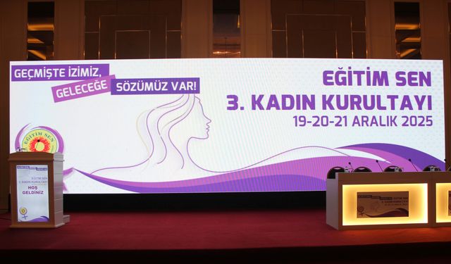 Eğitim-Sen 3. Kadın Kurultayı Sonuçlandı: “Kadınların Özgürlük Mücadelesi, Demokrasi ve Barış Mücadelesidir”