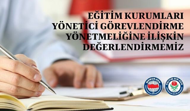 Eğitim-Bir-Sen’den Yönetici Görevlendirme Yönetmeliğine Eleştiri “Yeni mağduriyetlere yol açabilir”