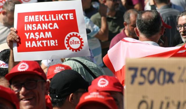 DİSK: Emeklilikte insanca yaşam haktır, bu teklif yoksulluğu derinleştiriyor