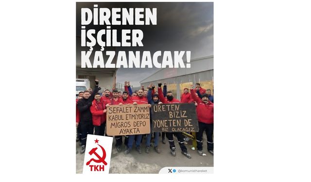 TKH: Direnen İşçiler Kazanacak