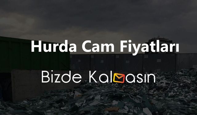 Hurda Cam Fiyatları – Güncel Hurda Cam KG Fiyatı Ne Kadar?