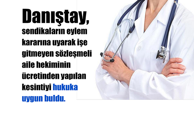 Danıştay, Sendikal Eylemde aile hekiminin Ücret Kesintisini Hukuka Uygun Buldu