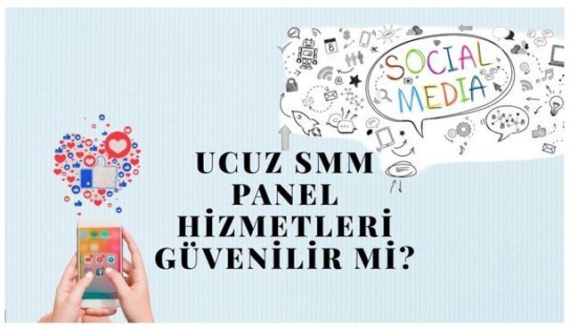 Ucuz SMM Panel Hizmetleri Güvenilir Mi?