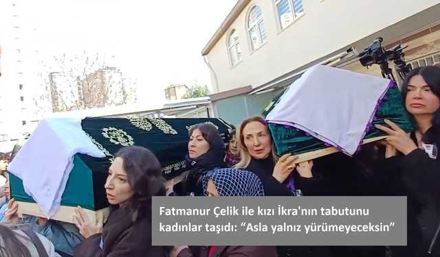 “Fatma Nur İki Kere Öldü”: Ümraniye’de Anne ve Kızın Cenazesinde Adalet İsyanı
