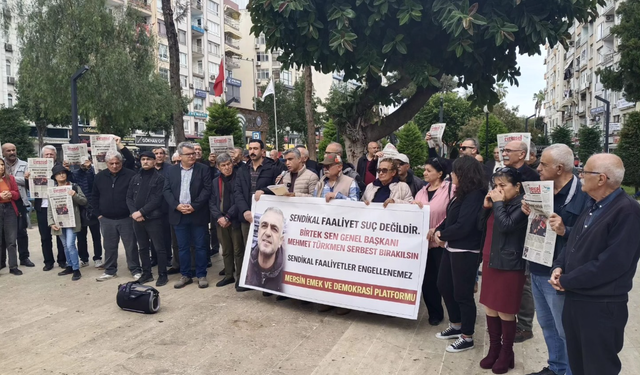 Mersin Emek ve Demokrasi Platformu: “Emek mücadelesine gözdağı veriliyor. Türkmen derhal serbest bırakılmalı”