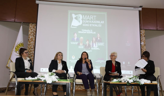 Toprağa İz Bırakan Kadınlar Çukurova Üniversitesi Ziraat Fakültesinde Buluştu