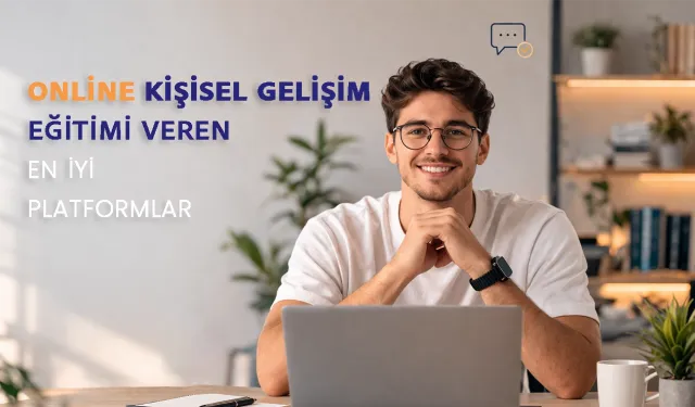 Online Kişisel Gelişim Eğitimi Veren En İyi Platformlar