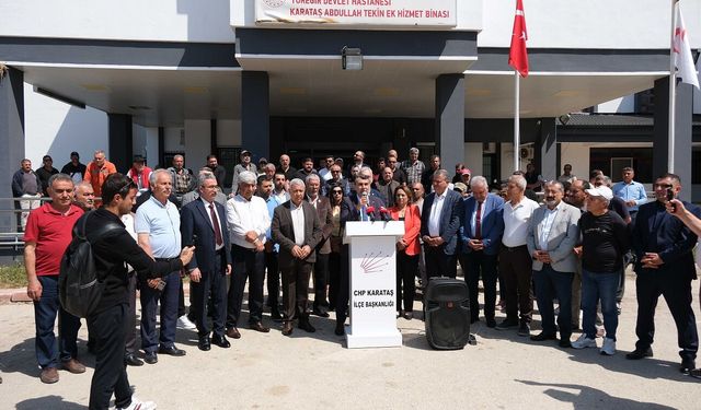 CHP; Karataş Devlet Hastanesi Halkındır, Satılamaz
