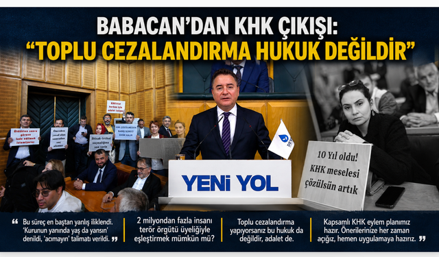 Babacan’dan KHK çıkışı: “Toplu cezalandırma hukuk değildir”