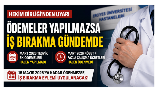 Hekim Birliği’nden Erciyes Üniversitesi Hastaneleri için uyarı: “Ödemeler yapılmazsa iş bırakma gündemde”