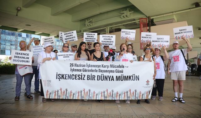 İşkenceye Karşı Ortak Çağrı: "İnsanlık Onuru Mutlaka Kazanacak"