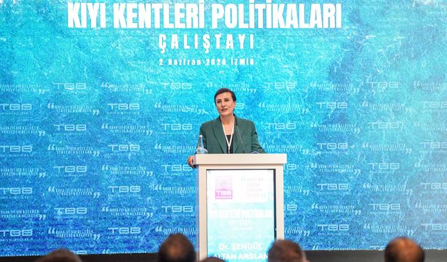 KIYI KENTLERİNİN ORTAK SORUNLARI İZMİR’DE ELE ALINDI