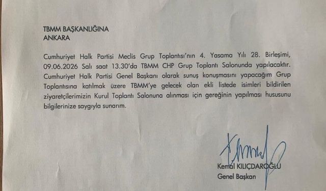 Kılıçdaroğlu’ndan TBMM’ye CHP Grup Toplantısı Yazısı