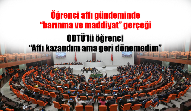 Öğrenci affı gündeminde “barınma ve maddiyat” gerçeği