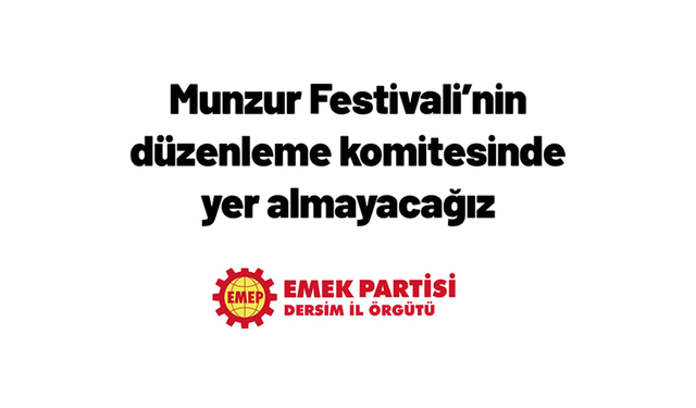 Emek Partisi Dersim İl Örgütü’nden Munzur Festivali kararı