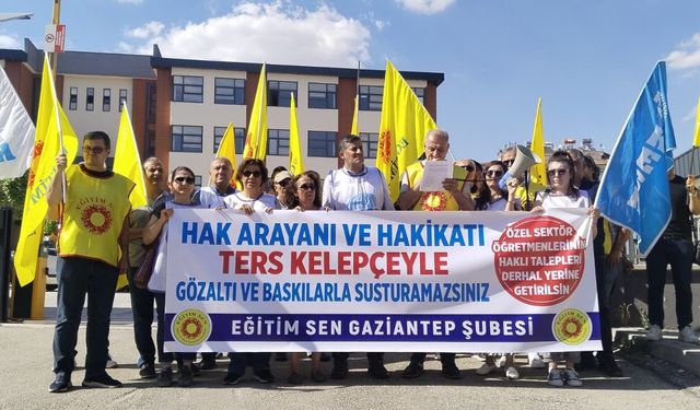 Eğitim Sen Gaziantep Şube Başkanı Ömer Parlakçı: “Öğretmenlerin hak arama mücadelesi gözaltılarla engellenemez”