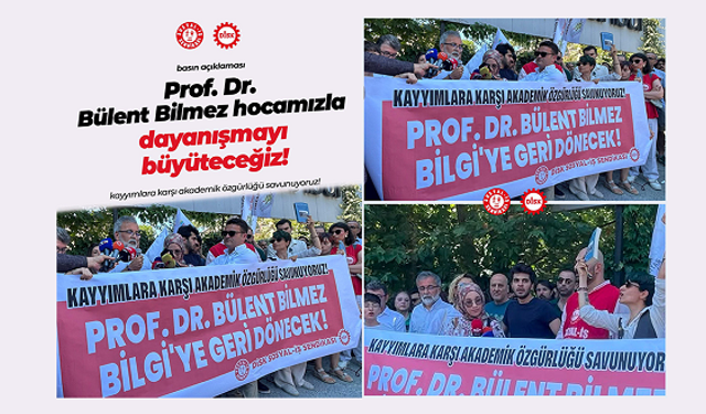 Sosyal-İş Sendikası: "Prof. Dr. Bülent Bilmez Yalnız Değildir"