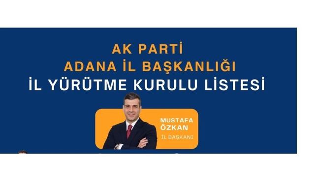 AK Parti Adana'da yönetim ve yürütme kurulları açıklandı
