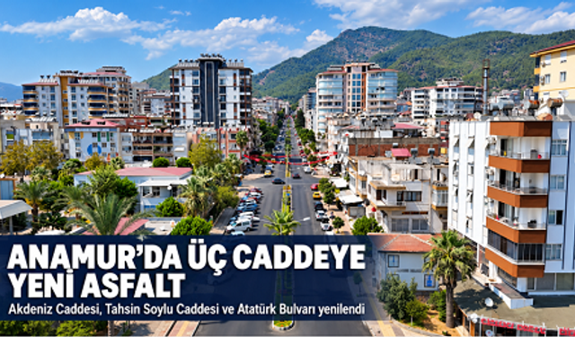 Anamur’da üç caddede asfalt çalışması tamamlandı