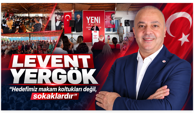 Levent Yergök, Yeni Parti Çukurova İlçe Başkanlığına Adaylığını Açıkladı