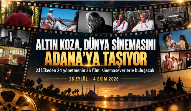 Altın Koza, dünya sinemasını Adana’ya taşıyor: 23 ülkeden 26 film gösterilecek