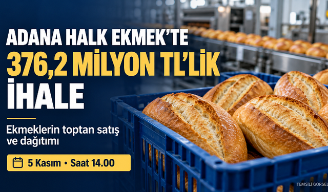 Adana Halk Ekmek’in satış ve dağıtımı için 376,2 milyon liralık ihale