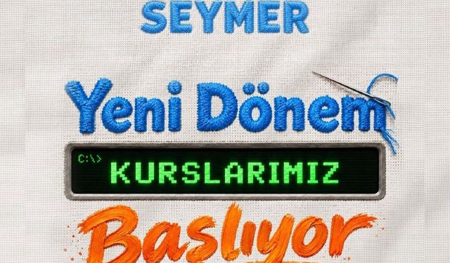 SEYHAN’DA SEYMER KURSLARINDA YENİ DÖNEM BAŞLIYOR