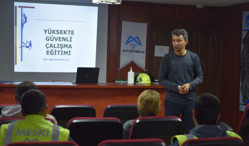 MESKİ TEKNİK ÇALIŞANLARINA ‘YÜKSEKTE GÜVENLİ ÇALIŞMA EĞİTİM’İ DÜZENLEDİ