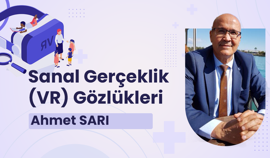 Sanal Gerçeklik (VR) Gözlükleri