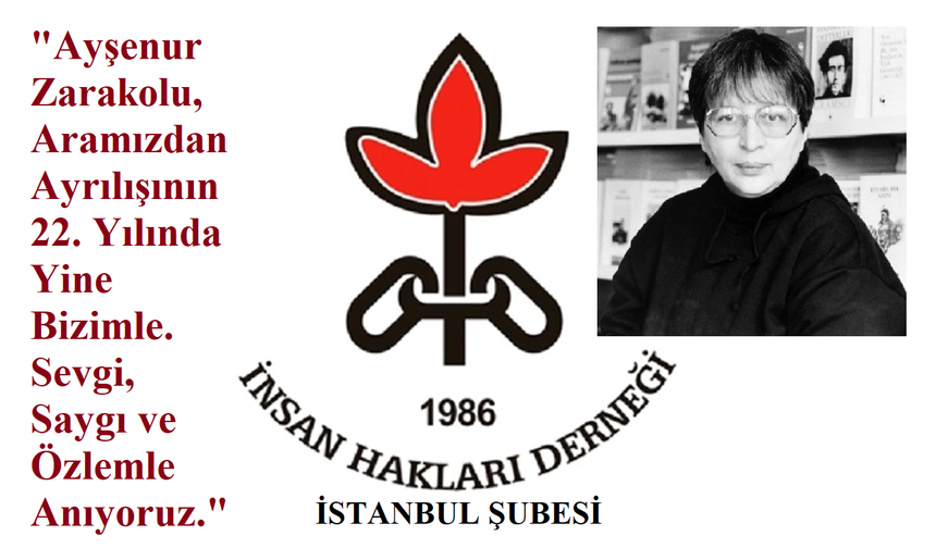 İnsan Hakları Derneği İstanbul Şubesi; Ayşenur Zarakolu 22 yıl sonra yine aramızda.