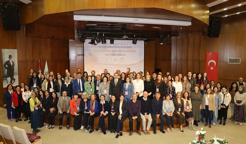 Çukurova Üniversitesi Kadın Çalışmaları Kongresi Sona Erdi