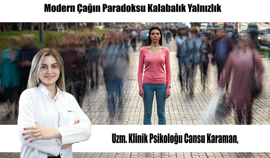 Modern Çağın Paradoksu Kalabalık Yalnızlık