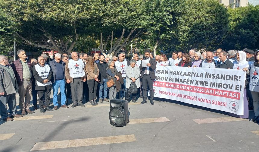 İHD Adana Şube Başkanı Av. Yakup Ataş İnsan Hakarıyla İnsandır